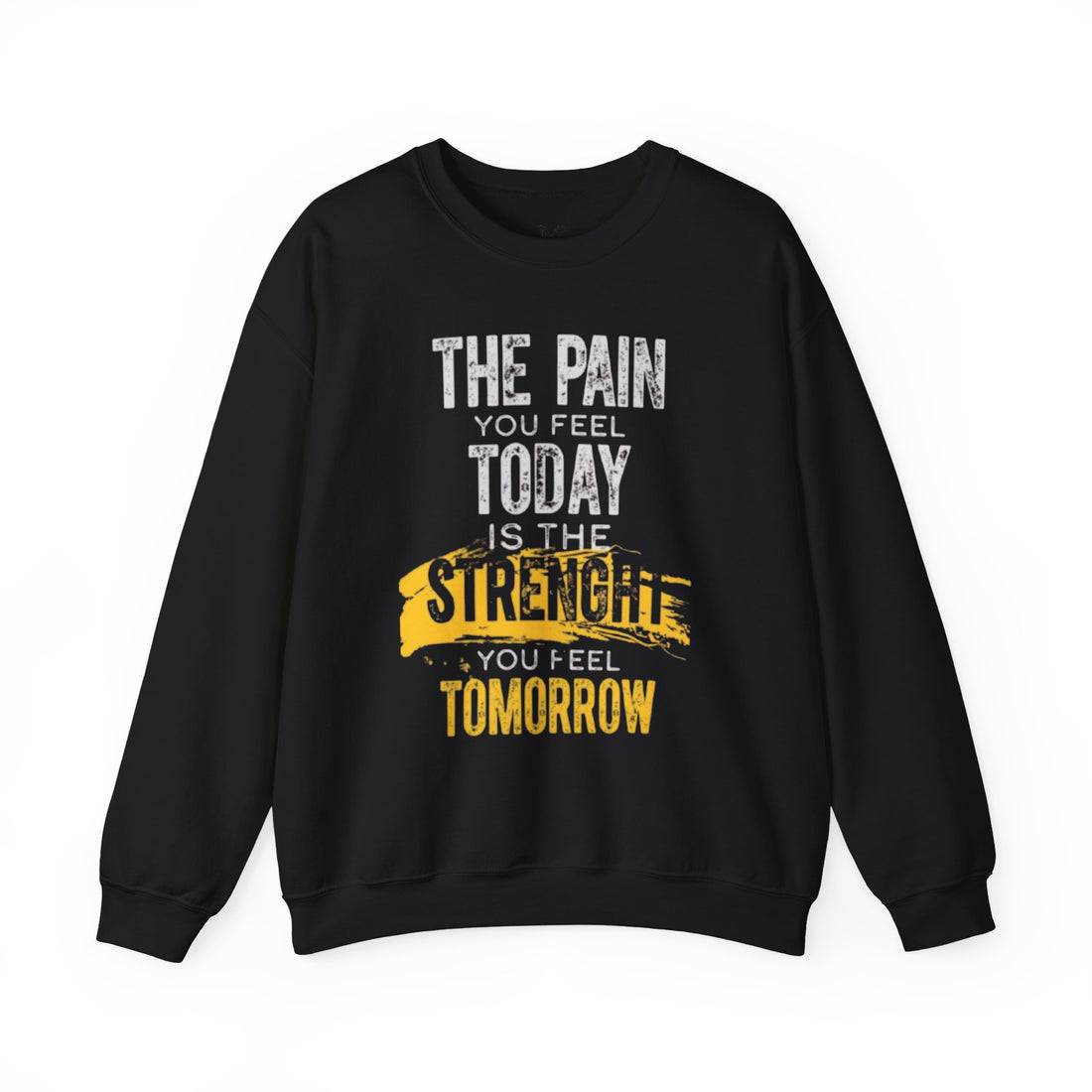 Inspiration Sweatshirt Pain Strength Tomorrow